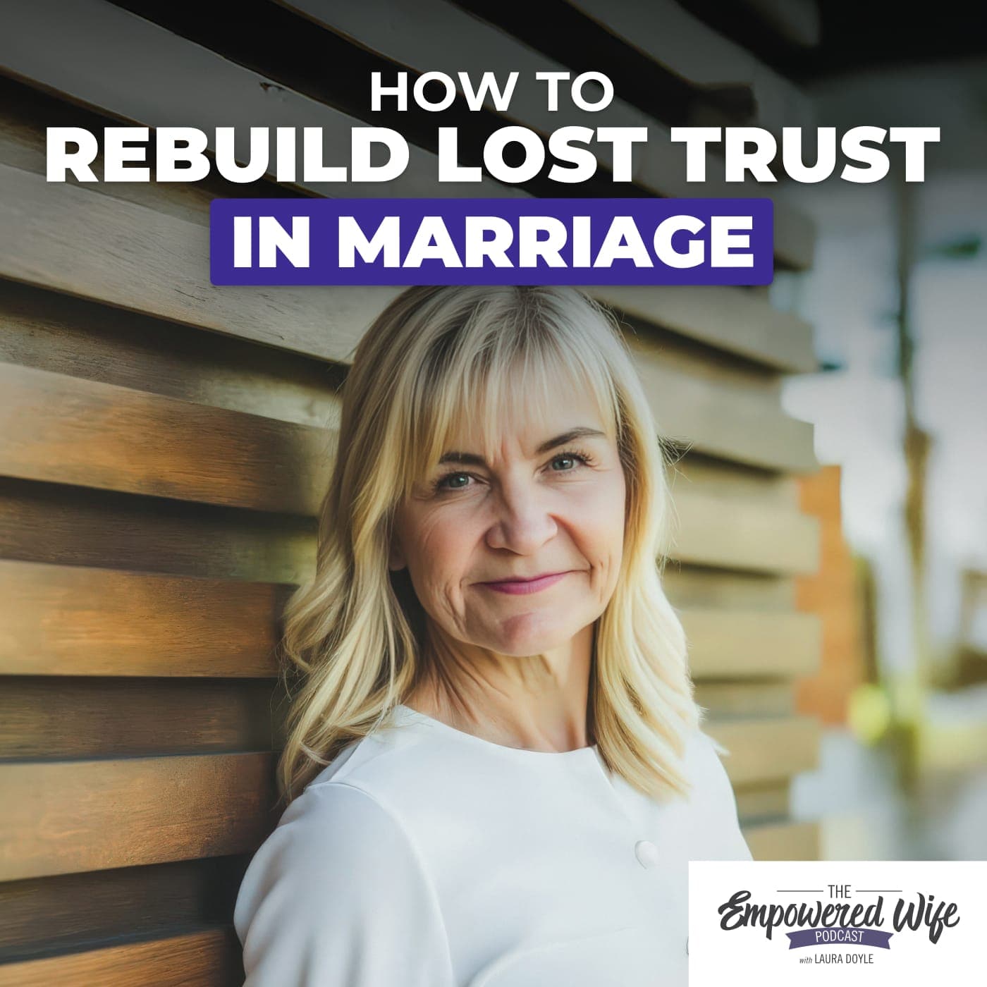 The Empowered Wife Podcast: Marriage Help with Laura Doyle cover art