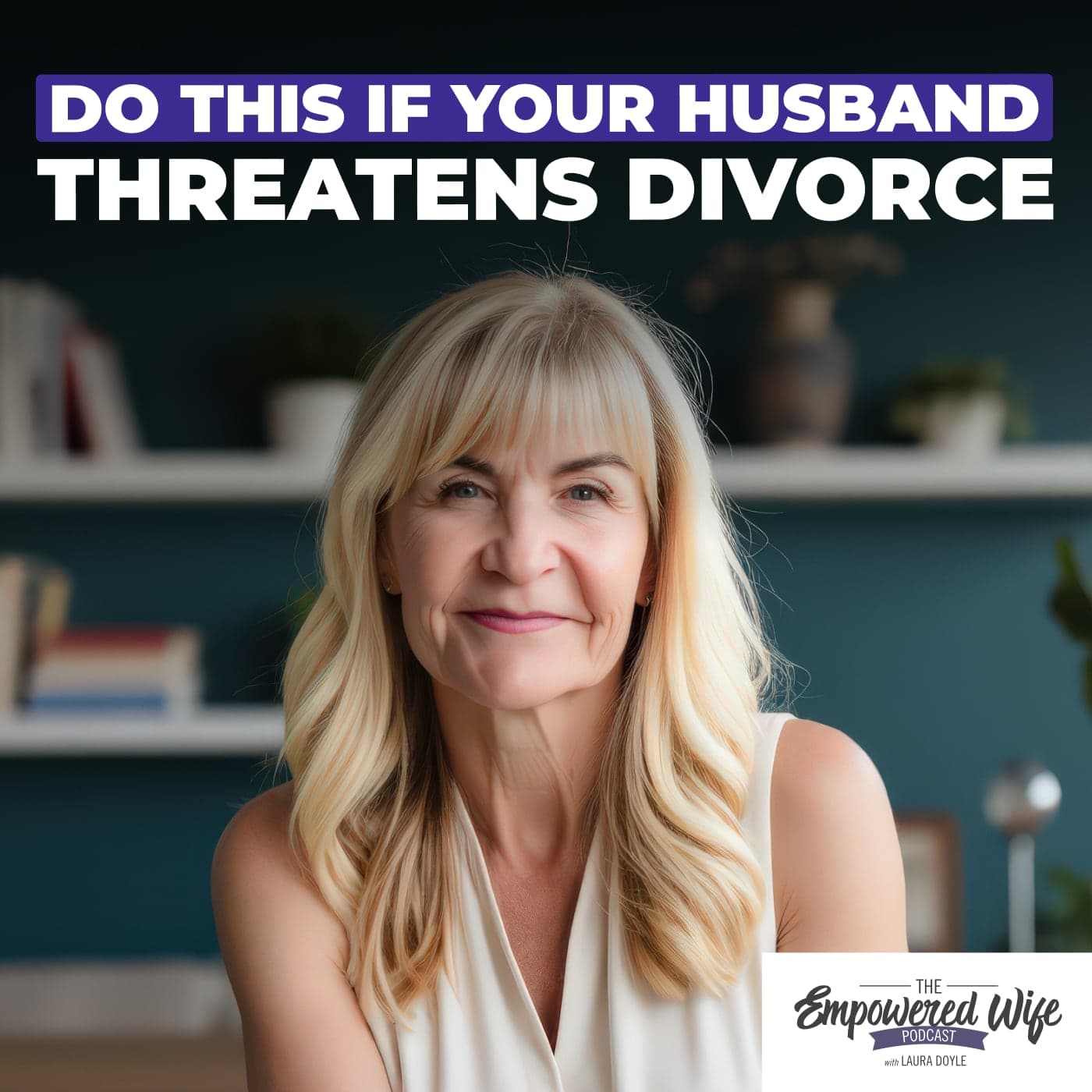 The Empowered Wife Podcast: Marriage Help with Laura Doyle cover art