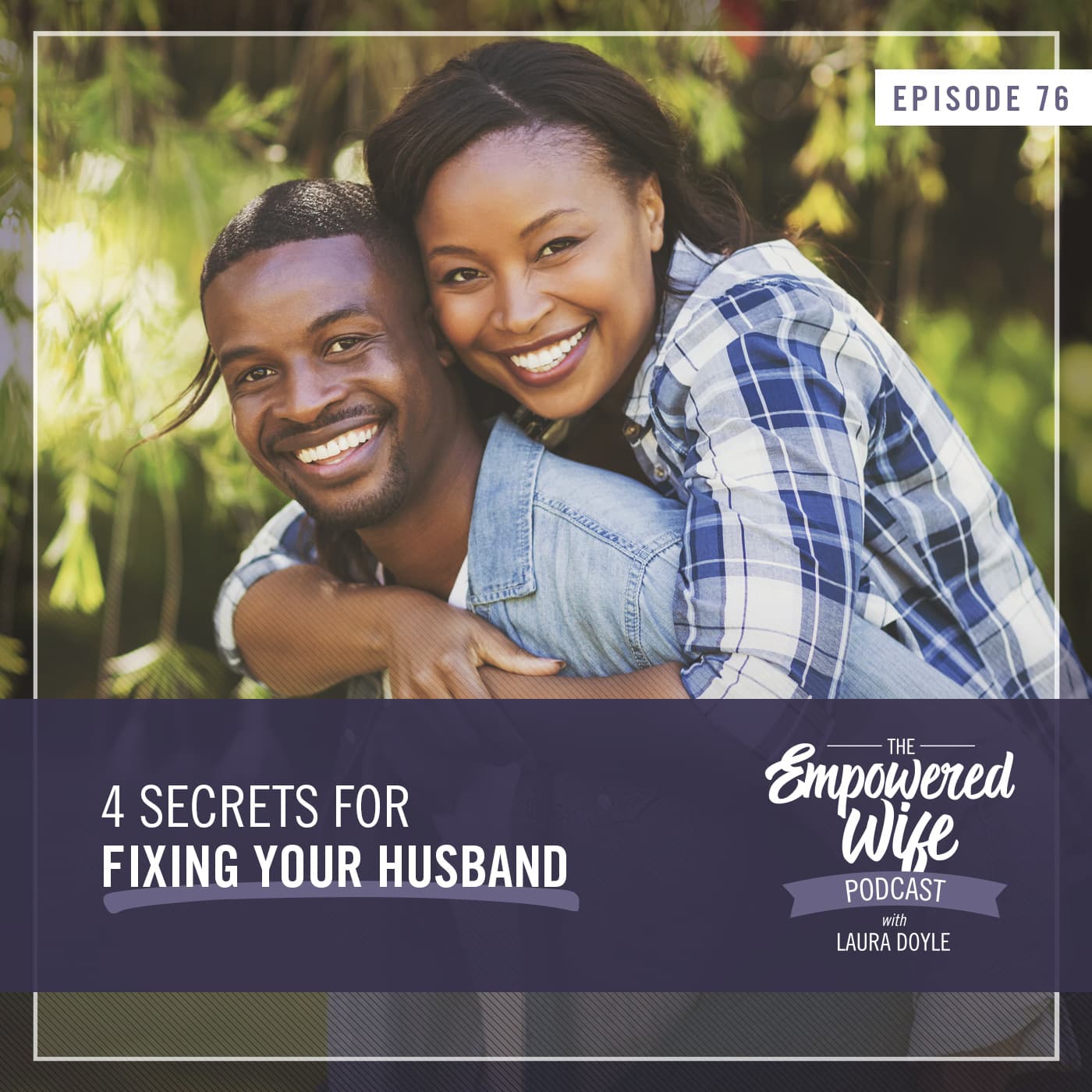 The Empowered Wife Podcast: Marriage Help with Laura Doyle cover art