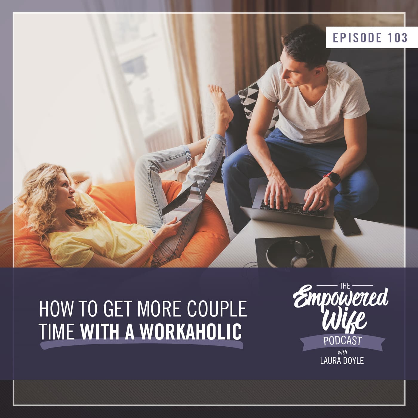The Empowered Wife Podcast: Marriage Help with Laura Doyle cover art