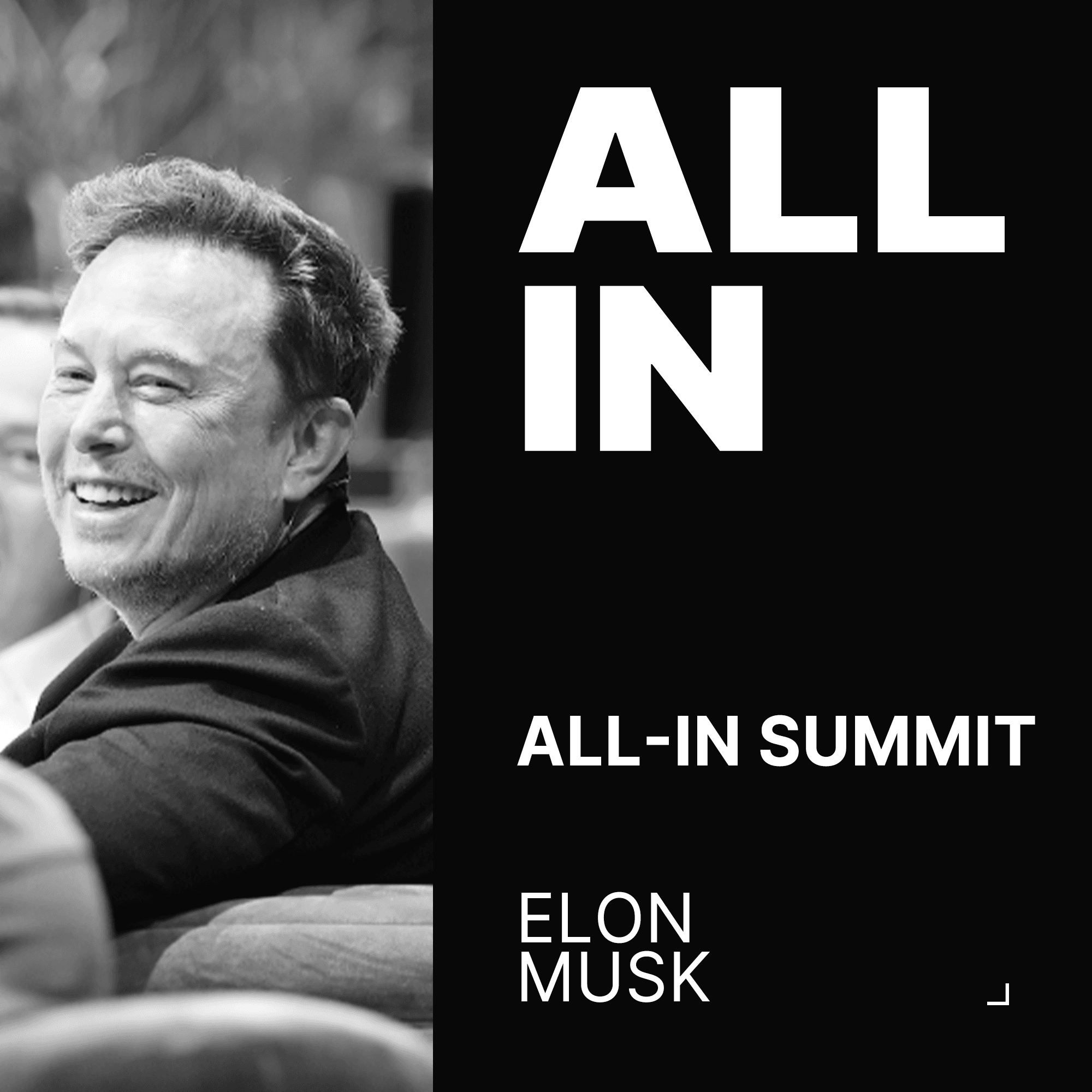 All-In with Chamath, Jason, Sacks & Friedberg — Elon Musk | All-In Summit 2024