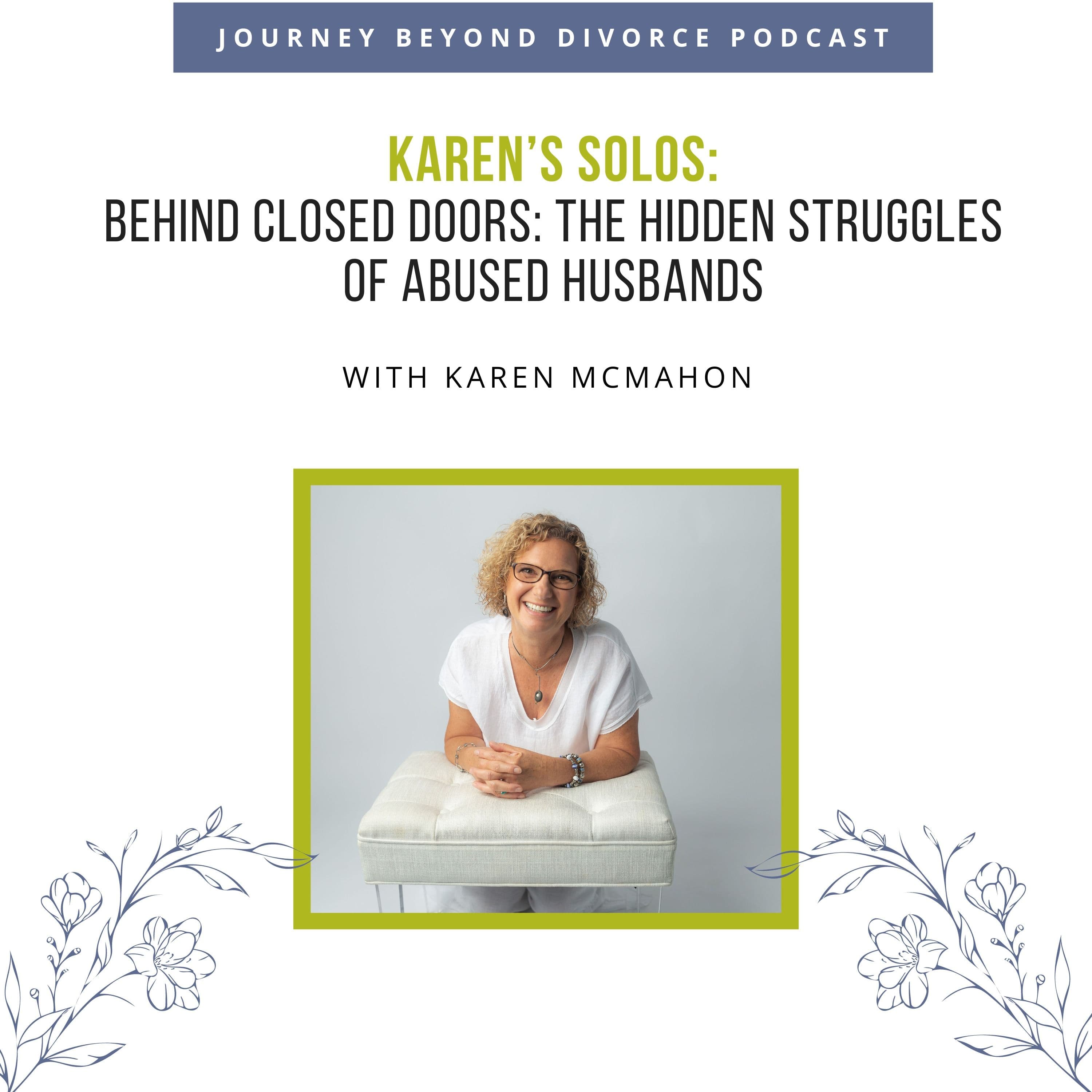 Journey Beyond Divorce Podcast — Behind Closed Doors: The Hidden Struggles of Abused Husbands