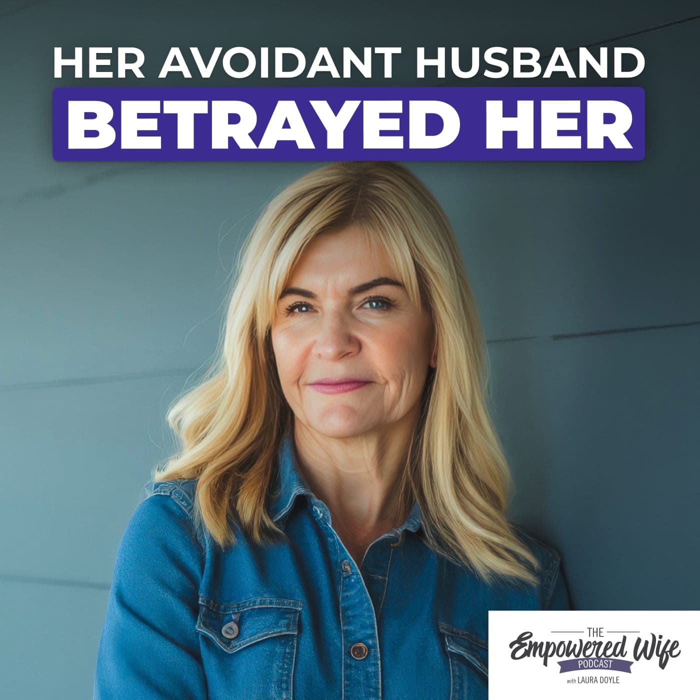 The Empowered Wife Podcast: Marriage Help with Laura Doyle cover art