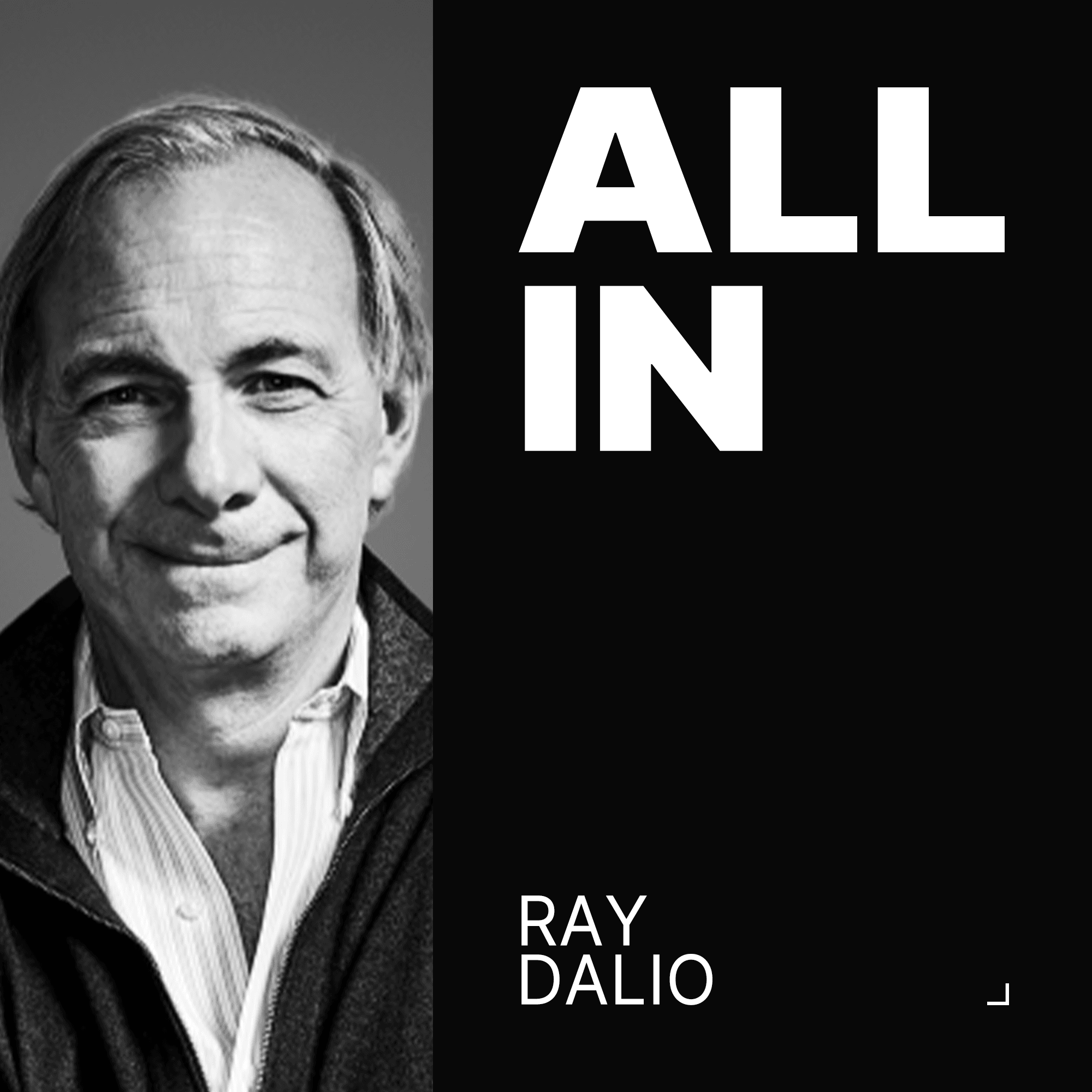 All-In with Chamath, Jason, Sacks & Friedberg — Ray Dalio | The All-In Interview