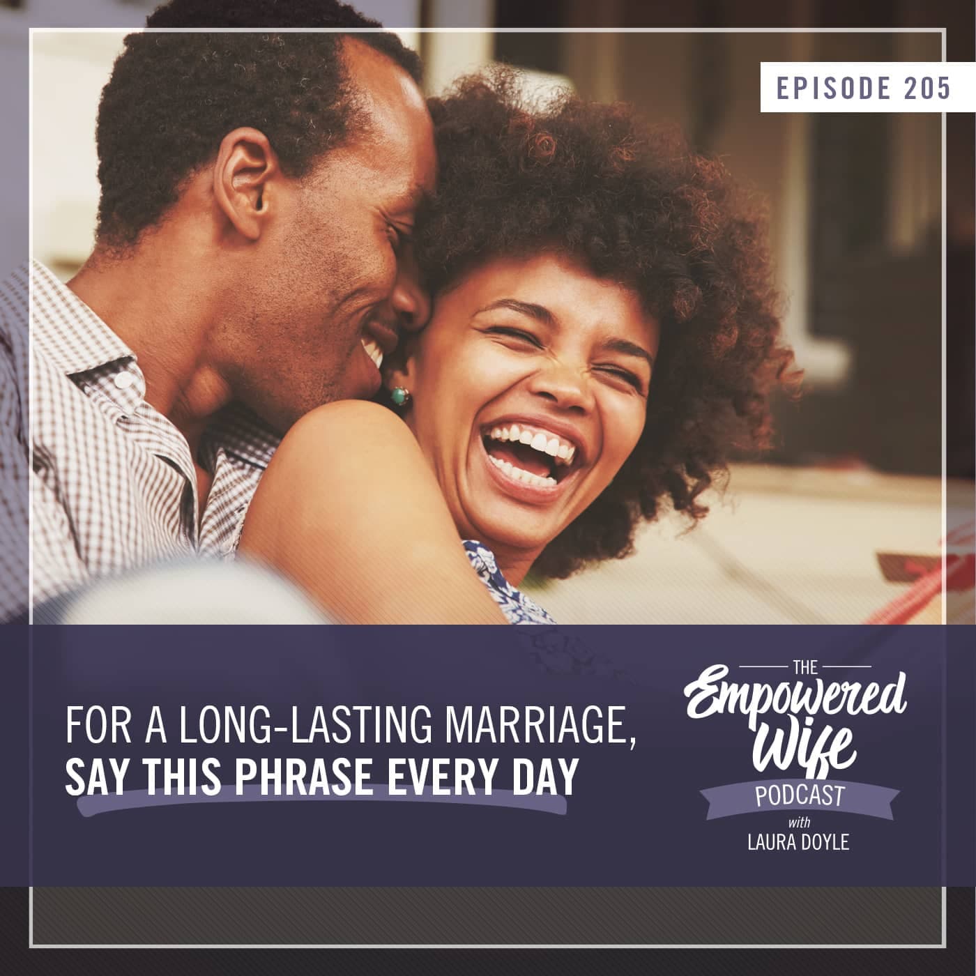The Empowered Wife Podcast: Marriage Help with Laura Doyle cover art