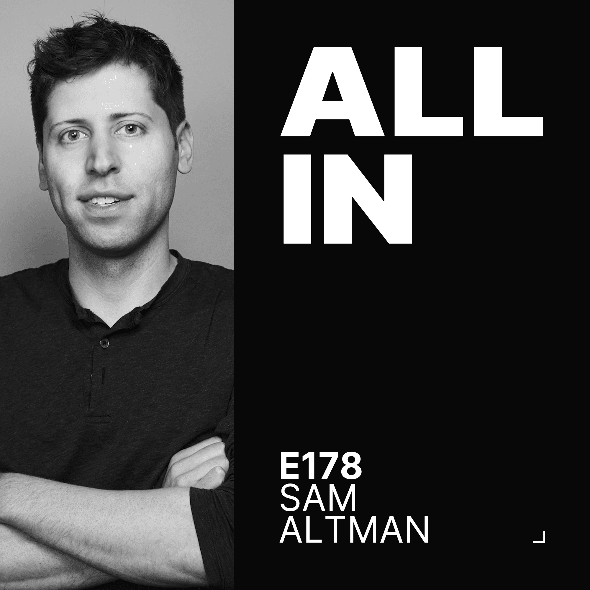 All-In with Chamath, Jason, Sacks & Friedberg — In conversation with Sam Altman