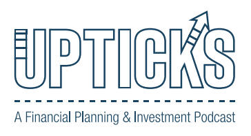 Upticks: A Financial Planning & Investment Podcast cover art