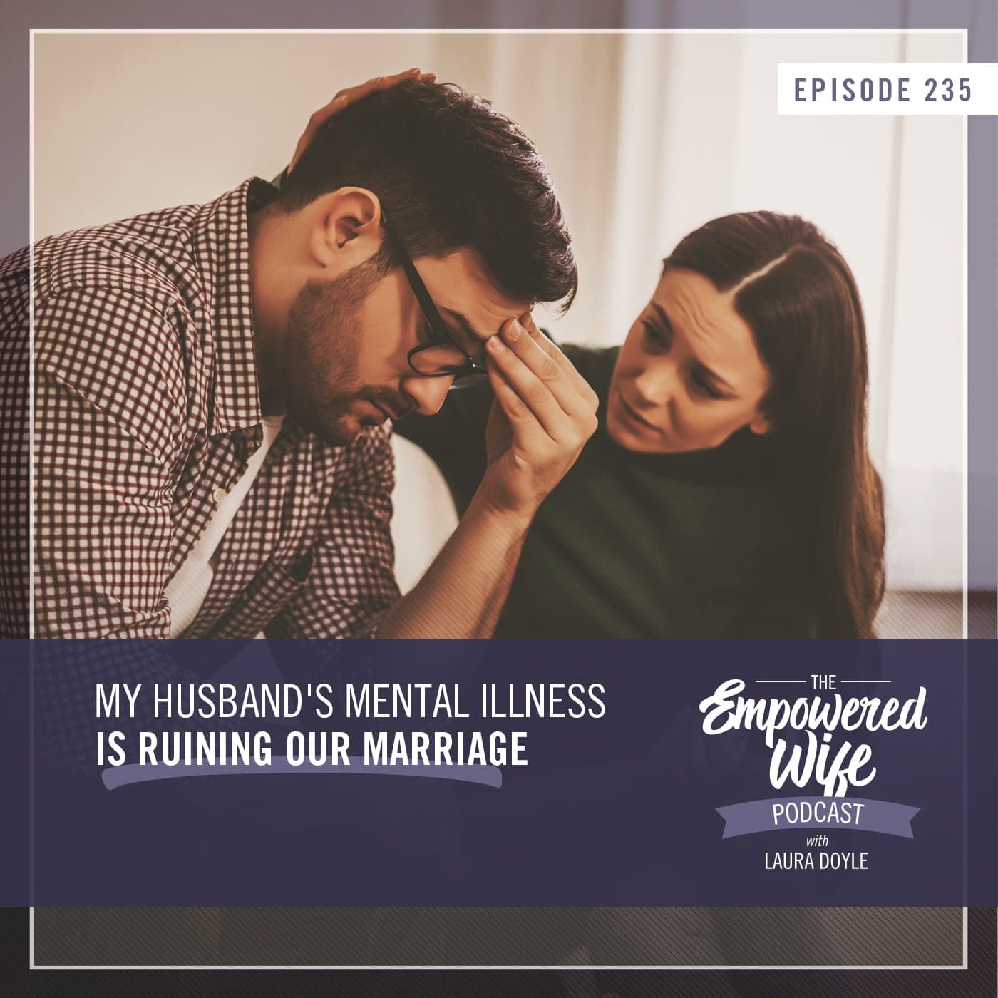 The Empowered Wife Podcast: Marriage Help with Laura Doyle cover art