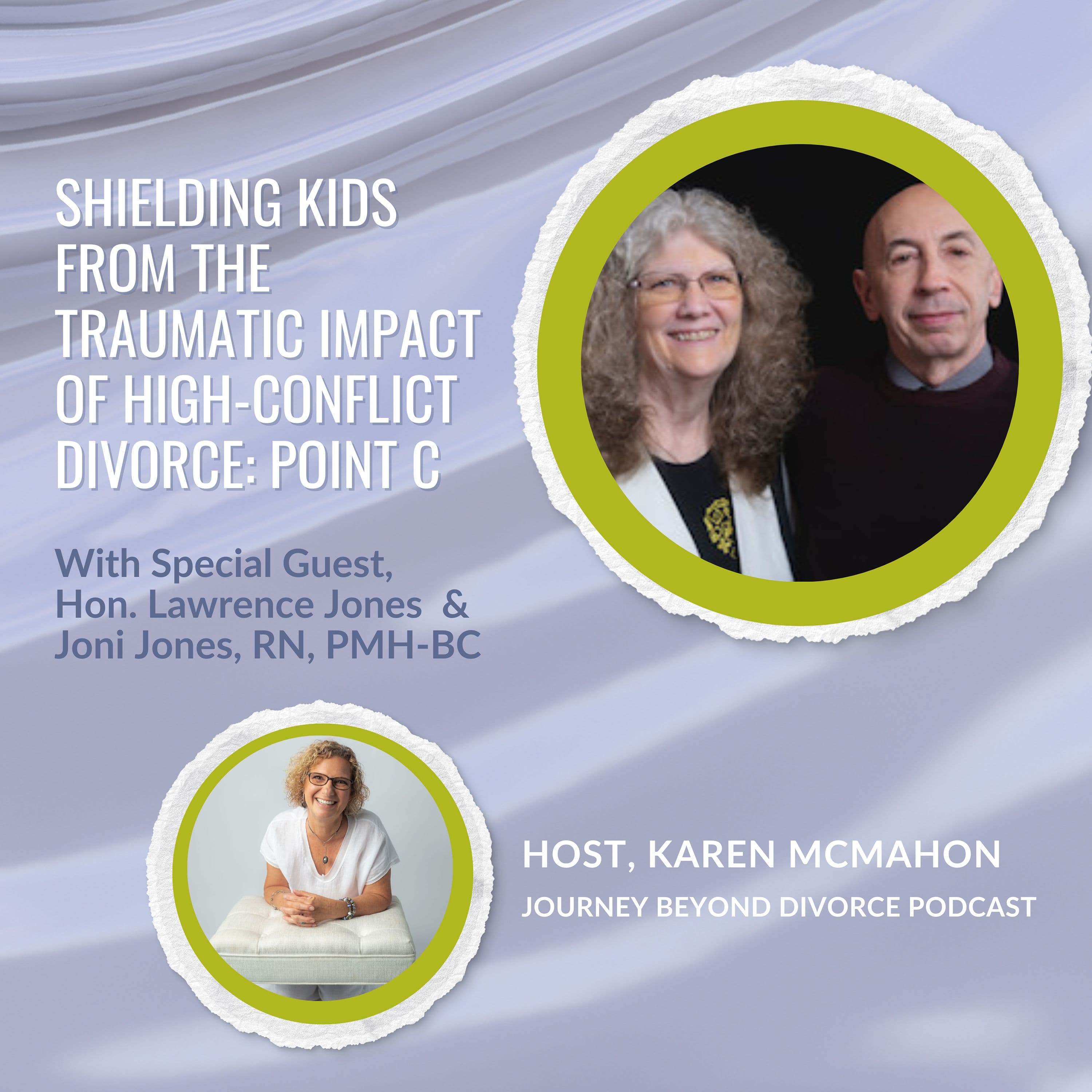 Journey Beyond Divorce Podcast — Special Guests: Shielding Kids from the Traumatic Impact of High-Conflict Divorce: Point C with Lawrence & Joni Jones