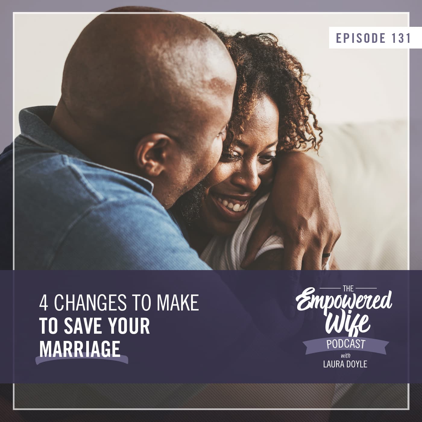 The Empowered Wife Podcast: Marriage Help with Laura Doyle cover art